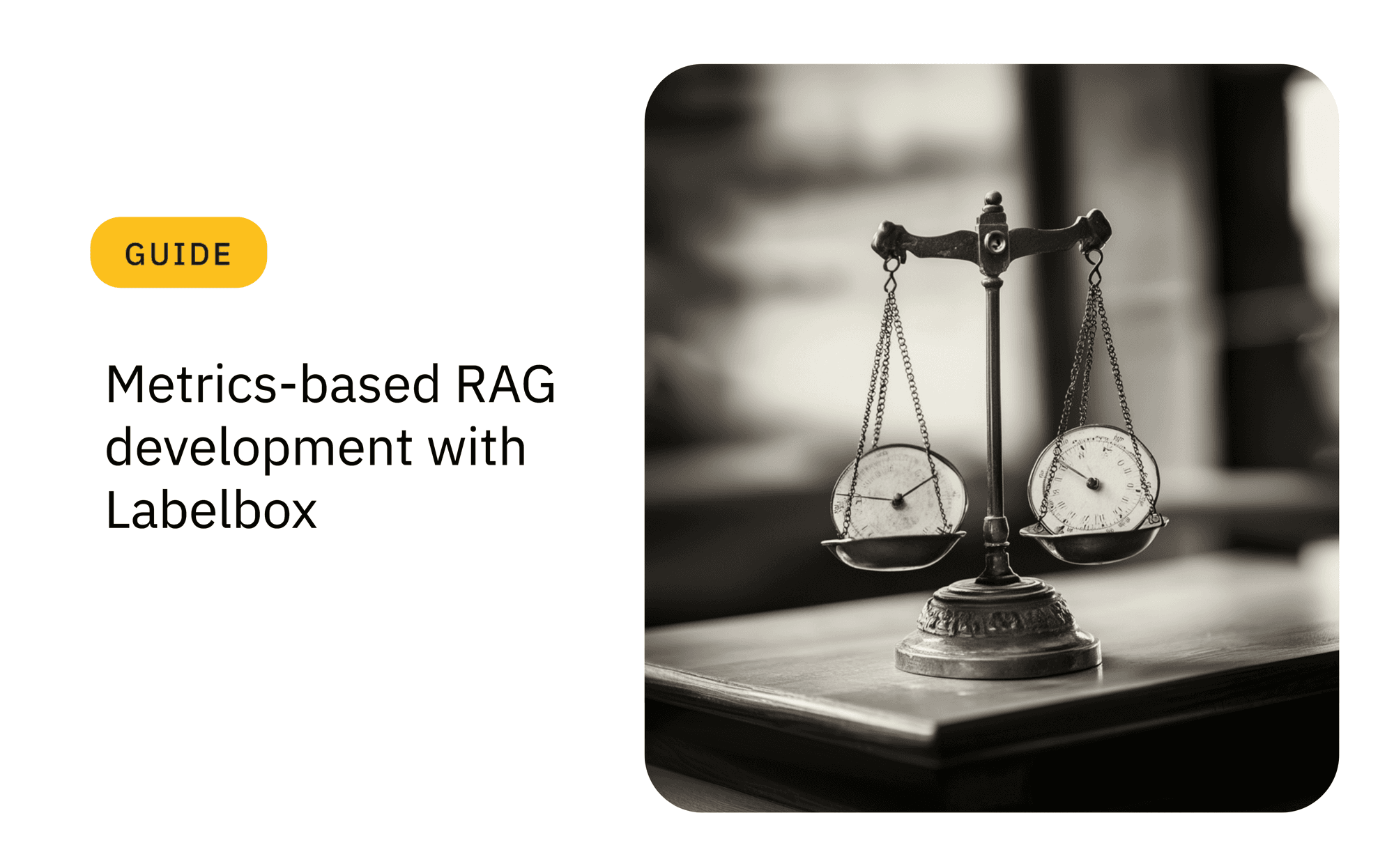 Metrics-based RAG Development with Labelbox