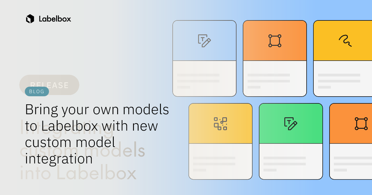Bring your own models to Labelbox with new custom model integration