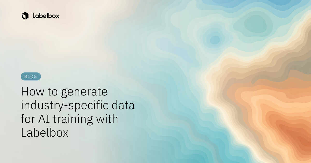 How to generate industry-specific data for AI training with Labelbox