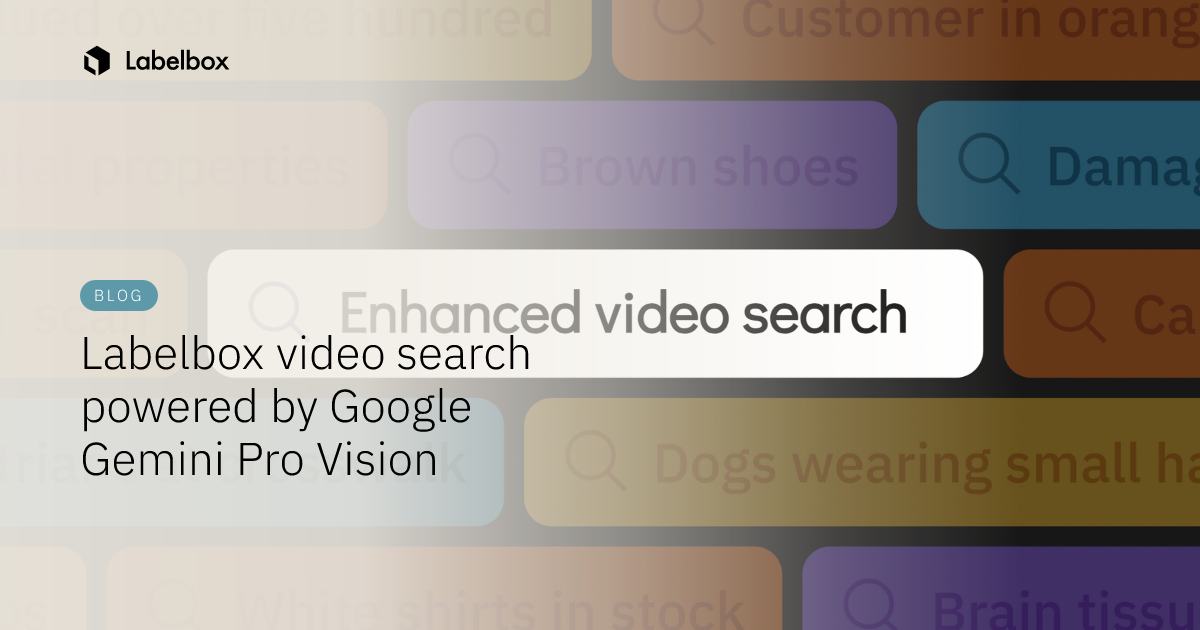 Labelbox video search powered by Google Gemini Pro Vision