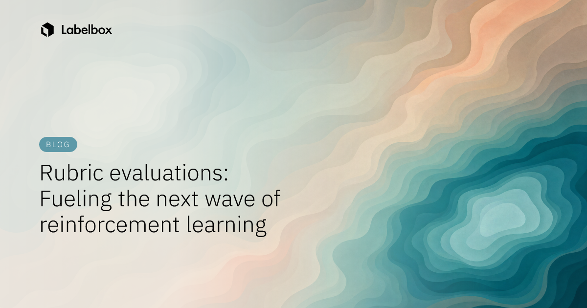 Rubric evaluations: Fueling the next wave of reinforcement learning